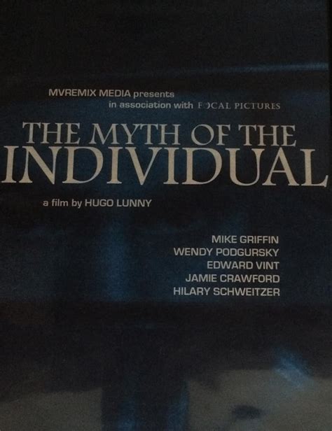 The Myth of the Individual (2005) film online,Hugo Lunny,Mike Griffin,Wendy Podgursky,Hillary Schweitzer,Jamie Crawford